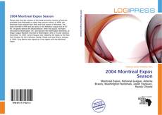 Portada del libro de 2004 Montreal Expos Season