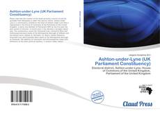 Bookcover of Ashton-under-Lyne (UK Parliament Constituency)