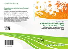 Bookcover of Championnat de Hongrie de Football 1981-1982