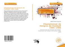 Bookcover of Championnat de Hongrie de Football 1985-1986