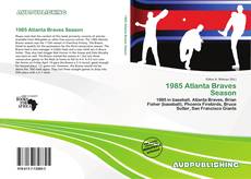 Portada del libro de 1985 Atlanta Braves Season