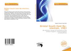 Bookcover of Bristol South East By-election, 1963