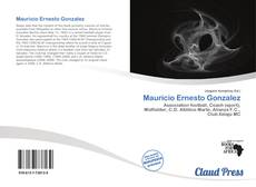 Bookcover of Mauricio Ernesto Gonzalez