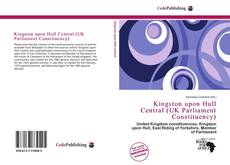Portada del libro de Kingston upon Hull Central (UK Parliament Constituency)