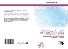 Bookcover of Middlesbrough East (UK Parliament Constituency)