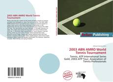 Buchcover von 2003 ABN AMRO World Tennis Tournament
