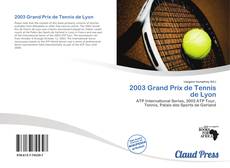 Bookcover of 2003 Grand Prix de Tennis de Lyon