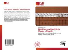 Bookcover of 2003 Mutua Madrileña Masters Madrid