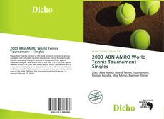 Couverture de 2003 ABN AMRO World Tennis Tournament – Singles