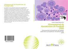 Borítókép a  Championnat du Kazakhstan de Football 2005 - hoz