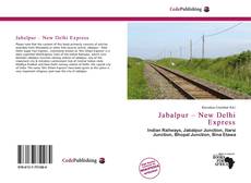 Обложка Jabalpur – New Delhi Express