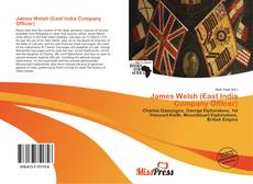 Couverture de James Welsh (East India Company Officer)