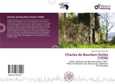 Bookcover of Charles de Bourbon-Siciles (1938)
