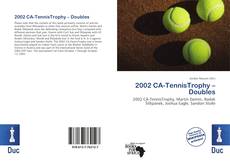 Borítókép a  2002 CA-TennisTrophy – Doubles - hoz