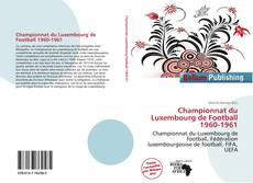 Copertina di Championnat du Luxembourg de Football 1960-1961