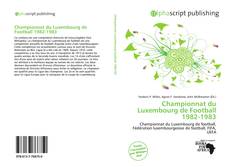 Bookcover of Championnat du Luxembourg de Football 1982-1983