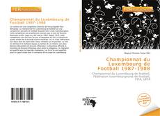 Buchcover von Championnat du Luxembourg de Football 1987-1988