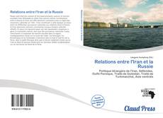 Bookcover of Relations entre l'Iran et la Russie