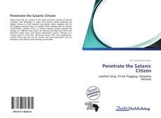 Capa do livro de Penetrate the Satanic Citizen 