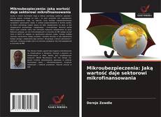 Borítókép a  Mikroubezpieczenia: Jaką wartość daje sektorowi mikrofinansowania - hoz