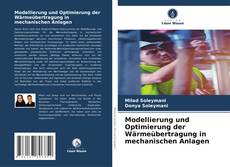 Copertina di Modellierung und Optimierung der Wärmeübertragung in mechanischen Anlagen