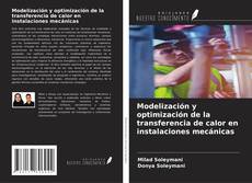 Copertina di Modelización y optimización de la transferencia de calor en instalaciones mecánicas