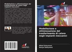 Copertina di Modellazione e ottimizzazione del trasferimento di calore negli impianti meccanici