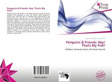Penguins & Friends: Hey! That's My Fish! kitap kapağı