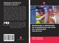 Borítókép a  Modelação e otimização da transferência de calor em instalações mecânicas - hoz