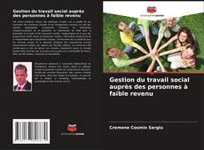 Couverture de Gestion du travail social auprès des personnes à faible revenu