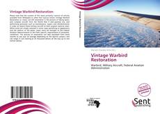 Capa do livro de Vintage Warbird Restoration 