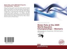 Water Polo at the 2009 World Aquatics Championships – Women's kitap kapağı