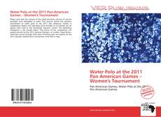 Water Polo at the 2011 Pan American Games – Women's Tournament kitap kapağı