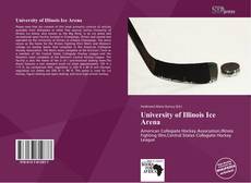 Bookcover of University of Illinois Ice Arena