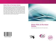 Bookcover of Water Polo at the Asian Games