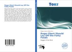 Capa do livro de Roger Ebert Should Lay Off the Fatty Foods 