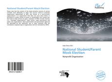 Bookcover of National Student/Parent Mock Election