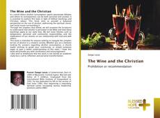 Bookcover of The Wine and the Christian