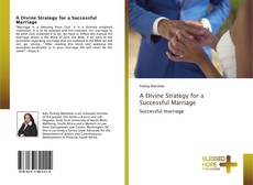 Bookcover of A Divine Strategy for a Successful Marriage
