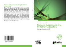 Bookcover of National Superconducting Cyclotron Laboratory