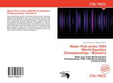 Bookcover of Water Polo at the 1994 World Aquatics Championships - Women's