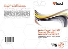 Portada del libro de Water Polo at the 2004 Summer Olympics – Women's Tournament