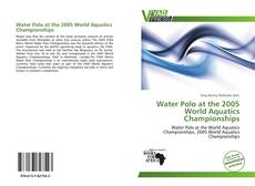Water Polo at the 2005 World Aquatics Championships的封面