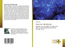 Bookcover of How Can I Be Blessed