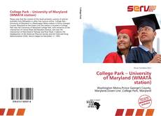 Bookcover of College Park – University of Maryland (WMATA station)