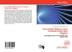 Buchcover von Penn State Nittany Lions Football Under Bob Higgins