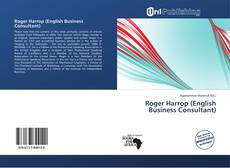 Bookcover of Roger Harrop (English Business Consultant)