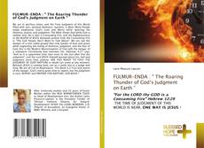Bookcover of FULMUR-ENDA : " The Roaring Thunder of God’s Judgment on Earth ”