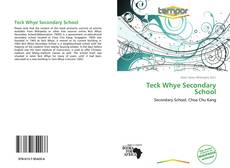 Bookcover of Teck Whye Secondary School