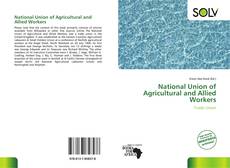 Couverture de National Union of Agricultural and Allied Workers